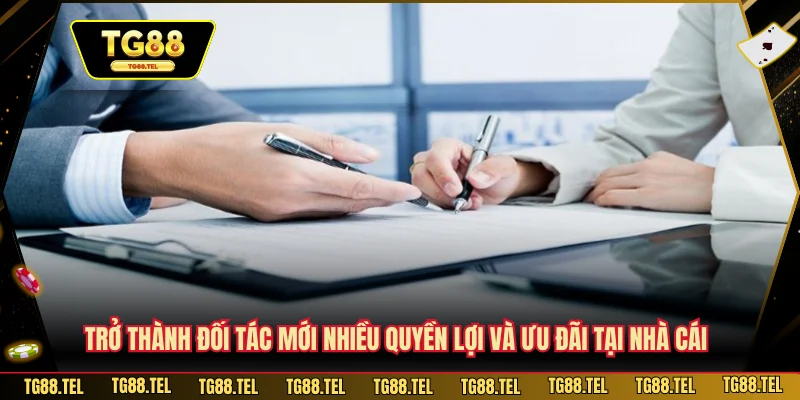 Đại Lý TG88 1 Trở thành đối tác mới nhiều quyền lợi và ưu đãi tại nhà cái